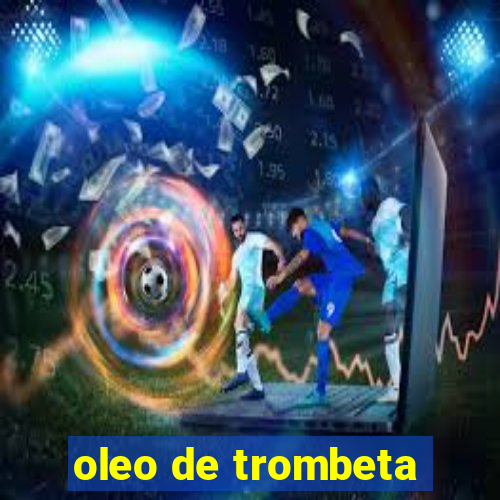 oleo de trombeta